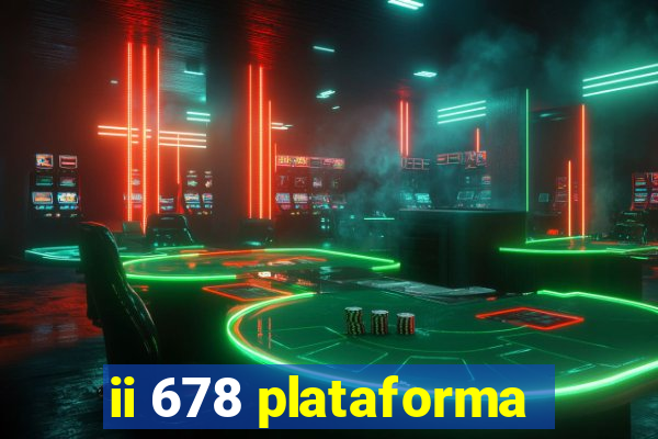 ii 678 plataforma